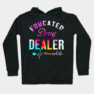 Educated drug dealer Gift for Love Nurselife Heartbeats Nursing RN Hoodie